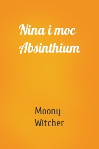 Nina i moc Absinthium