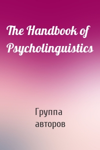 The Handbook of Psycholinguistics