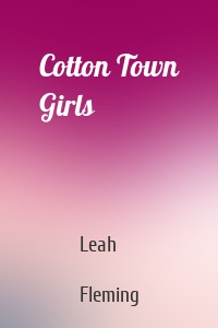 Cotton Town Girls