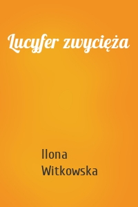 Lucyfer zwycięża