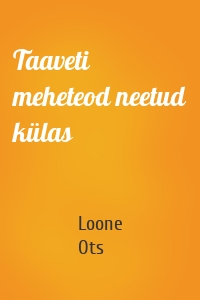 Taaveti meheteod neetud külas