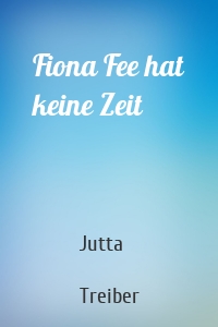 Fiona Fee hat keine Zeit