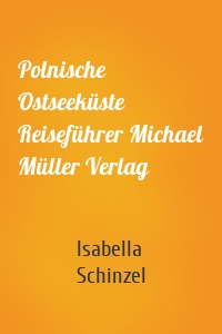 Polnische Ostseeküste Reiseführer Michael Müller Verlag