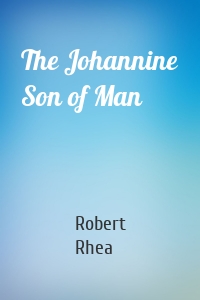 The Johannine Son of Man