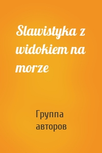 Slawistyka z widokiem na morze