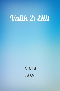 Valik 2: Eliit