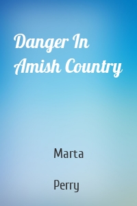 Danger In Amish Country