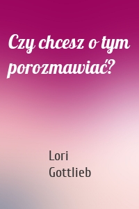 Czy chcesz o tym porozmawiać?