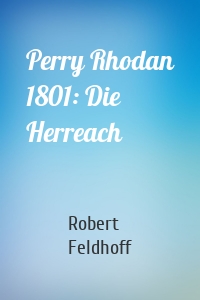 Perry Rhodan 1801: Die Herreach