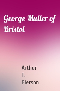 George Muller of Bristol