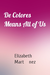 De Colores Means All of Us