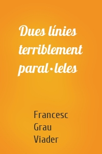 Dues línies terriblement paral·leles