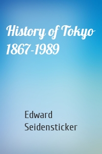 History of Tokyo 1867-1989