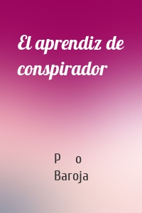 El aprendiz de conspirador
