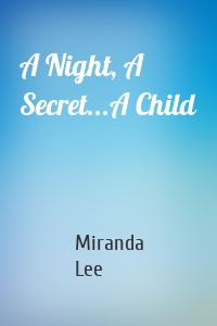 A Night, A Secret...A Child