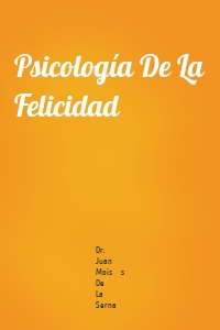 Psicología De La Felicidad