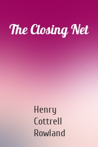 The Closing Net