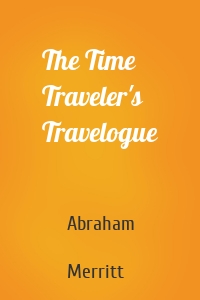 The Time Traveler's Travelogue