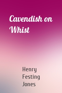 Cavendish on Whist