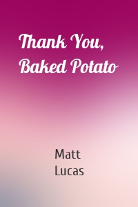 Thank You, Baked Potato