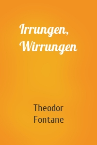 Irrungen, Wirrungen