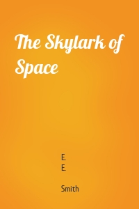 The Skylark of Space