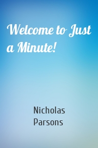 Welcome to Just a Minute!