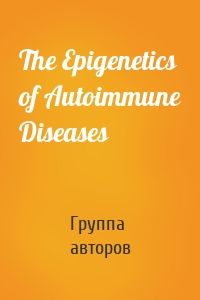 The Epigenetics of Autoimmune Diseases