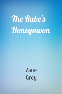 The Rube's Honeymoon