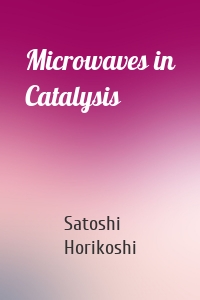 Microwaves in Catalysis