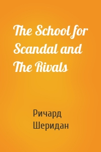 The School for Scandal and The Rivals