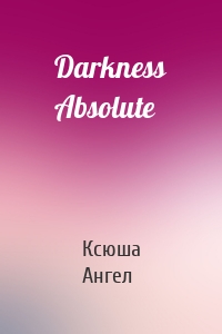 Darkness Absolute