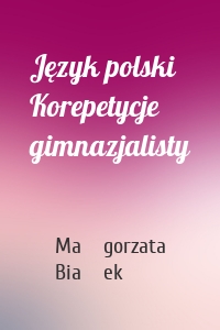 Język polski Korepetycje gimnazjalisty