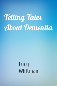 Telling Tales About Dementia