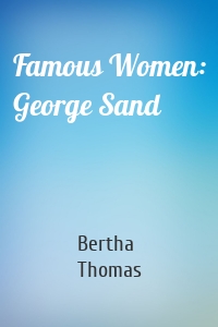 Famous Women: George Sand