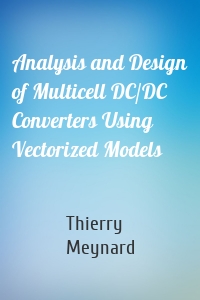 Analysis and Design of Multicell DC/DC Converters Using Vectorized Models
