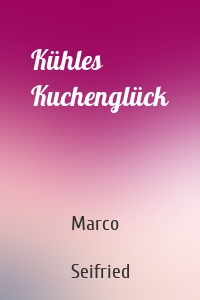 Kühles Kuchenglück