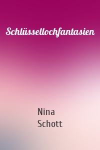 Schlüssellochfantasien