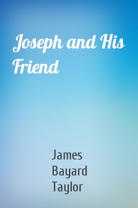 Joseph and His Friend