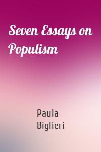 Seven Essays on Populism