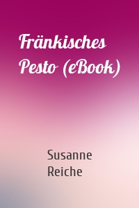 Fränkisches Pesto (eBook)