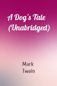 A Dog's Tale (Unabridged)