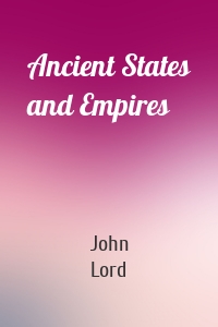 Ancient States and Empires