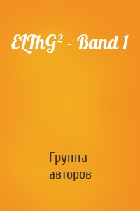 ELThG² - Band 1