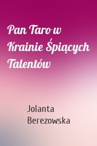 Pan Taro w Krainie Śpiących Talentów