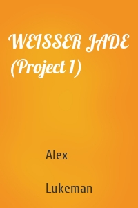 WEISSER JADE (Project 1)