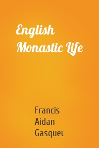 English Monastic Life