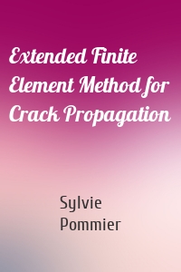 Extended Finite Element Method for Crack Propagation