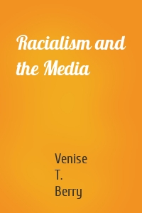 Racialism and the Media