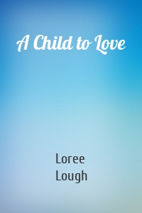 A Child to Love